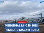 helikopter-Mi-28N-adalah-versi-terbaru-dari-model-Havoc-yang-dibuat-Uni-Soviet-pada1970an.jpg