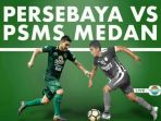 live-streaming-indosiar-persebaya-surabaya-vs-psms-medan_20180718_190254.jpg
