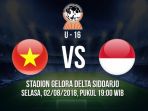 siaran-langsung-live-streaming-indosiar-piala-aff-timnas-u-16-vietnam-vs-indonesia_20180802_183506.jpg