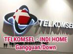 telkomsel-dan-indi-home-gangguan-atau-down-1-5112019.jpg