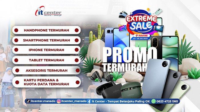 Extreme Sale itCenter Manado Mulai 3 - 5 Juli 2025