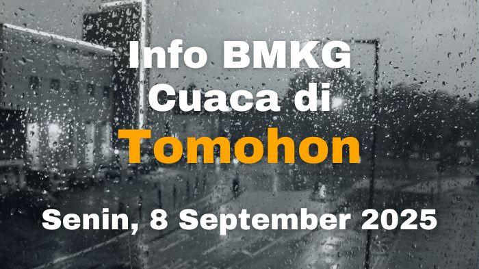 Info BMKG Cuaca di Tomohon Sulawesi Utara Senin, 8 September 2025