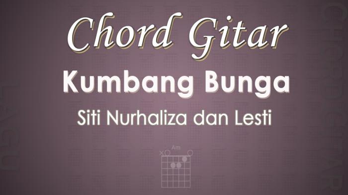 Chord Gitar Lagu Kumbang Bunga - Siti Nurhaliza dan Lesti - Kunci Gitar Am
