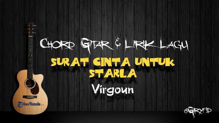 Chord Gitar Lagu Surat Cinta Untuk Starla - Virgoun, Kunci Dasar C