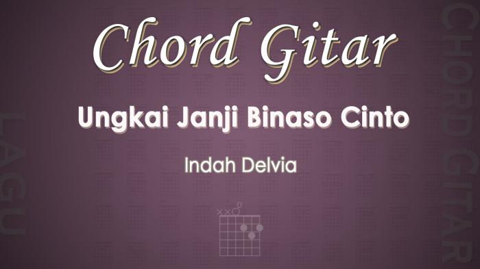 Chord Gitar Lagu Ungkai Janji Binaso Cinto - Indah Delvia - Kunci Gitar D