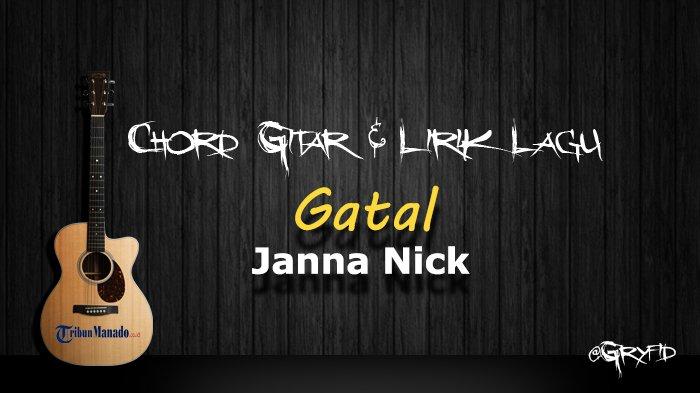 Chord Gitar Lagu Gatal - Janna Nick