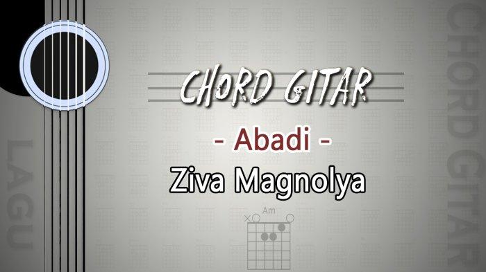Chord Lagu Abadi - Ziva Magnolya - Kunci Gitar Am