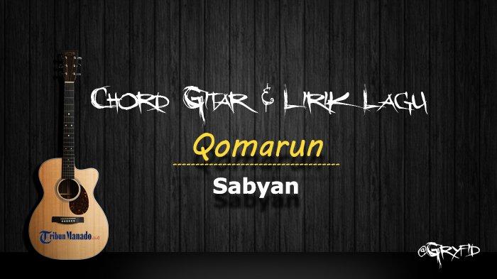 Chord Lagu Qomarun - Sabyan, Kunci Gitar Mudah Dimainkan