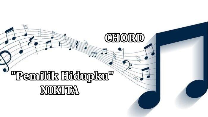Chord Pemilik Hidupku - Nikita, Kunci Gitar C