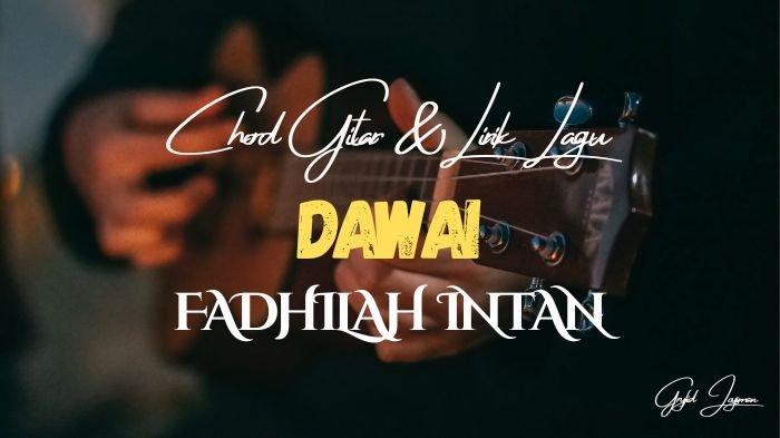 Chord Gitar Lagu Viral Dawai - Fadhilah Intan, Nada Dasar C