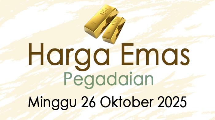 Harga Emas di Pegadaian Turun Minggu 26 Oktober 2025, Antam Stagnan