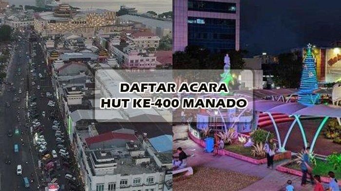 Hari Ulang Tahun ke-400 Manado Sulawesi Utara Akan Dimeriahkan Berbagai Acara, Berikut Daftarnya