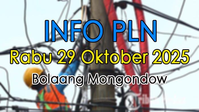 Siap-siap Mati Lampu, Info PLN Titik Lokasi di Bolmong Terdampak, Rabu 29 Oktober 2025