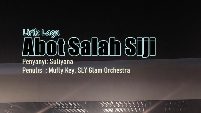 Lirik Lagu Abot Salah Siji - Suliyana, Ono Rindu Ning Bengiku Ono Tangis Ning Atiku