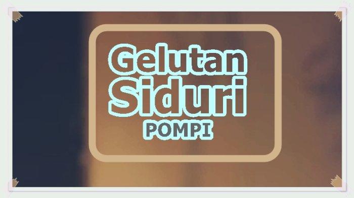 Lirik Lagu Gelutan Siduri - Pompi, Di Sagete Buin Mani Beli Ngidang Ngengsapang Adi