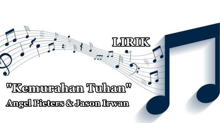 Lirik Lagu Kemurahan Tuhan - Angel Pieters feat. Jason Irwan