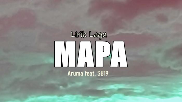 Lirik Lagu MAPA - Aruma feat. SB19, Indonesian Version