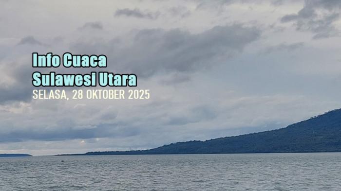 Daftar Wilayah di Sulawesi Utara Berpotensi Hujan Hari Ini, Selasa 28 Oktober 2025