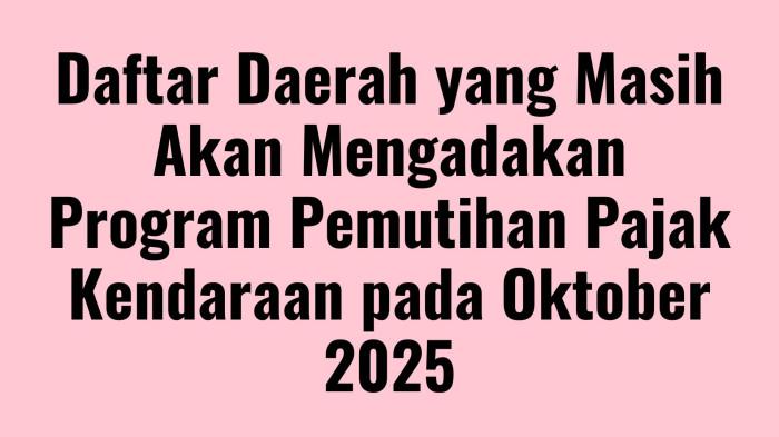 Daftar Daerah yang Masih Akan Mengadakan Program Pemutihan Pajak Kendaraan pada Oktober 2025