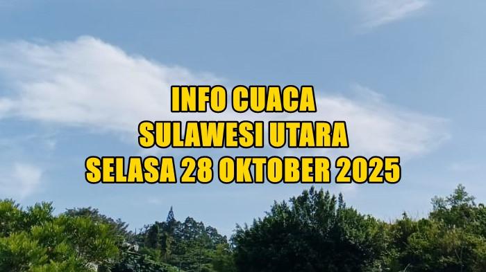 Info BMKG Cuaca Sulawesi Utara Selasa 28 Oktober 2025
