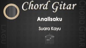 Chord-Analisaku-Suara-Kayu.jpg