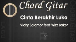 Chord-Cinta-Berakhir-Luka-Vicky-Salamor-feat-Wizz-Baker.jpg
