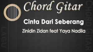 Chord-Cinta-Dari-Seberang-Zinidin-Zidan-feat-Yaya-Nadila.jpg