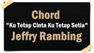 Chord-Gitar-Ku-Tetap-Cinta-Ku-Tetap-Setia-Jeffry-Rambing-Grezia-Epiphania.jpg