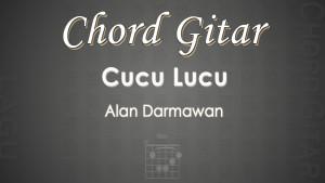 Chord-Gitar-Lagu-Cucu-Lucu-Alan-Darmawan.jpg