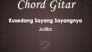 Chord-Gitar-Lagu-Kusedang-Sayang-Sayangnya-Judika.jpg