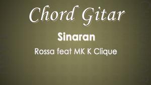 Chord-Gitar-Sinaran-Rossa-feat-MK-K-Clique.jpg