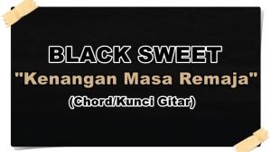 Chord-Kunci-Gitar-lagu-Kenangan-Masa-Remaja-Black-Sweet.jpg