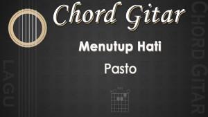 Chord-Menutup-Hati-Pasto.jpg