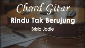 Chord-Rindu-Tak-Berujung-Brisia-Jodie.jpg