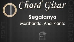 Chord-Segalanya-Marshanda-Andi-Rianto.jpg