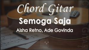 Chord-Semoga-Saja-Aisha-Retno-Ade-Govinda.jpg