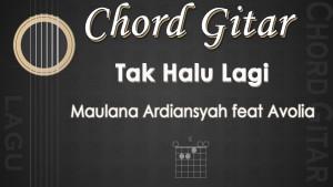 Chord-Tak-Halu-Lagi-Maulana-Ardiansyah-feat-Avolia.jpg