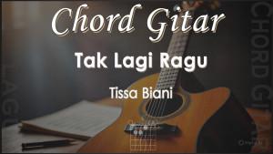 Chord-gitar-lagu-Tak-Lagi-Ragu-Tissa-Biani.jpg