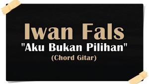 Chord-kunci-gitar-lagu-Aku-Bukan-Pilihan-Iwan-Fals.jpg