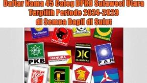 Daftar-Nama-45-Caleg-DPRD-Sulawesi-Utara-Terpilih-Periode-2024-2029-di-Semua-Dapil-di-Sulut.jpg