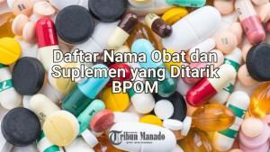Daftar-Nama-Obat-dan-Suplemen-yang-Ditarik-BPOM-Mengandung-Bahan-Berbahaya-Bisa-Picu-Stroke.jpg