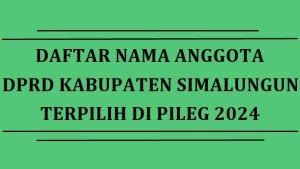 Daftar-Nama-Semua-Anggota-DPRD-Kabupaten-Simalungun-Sumatera-Utara-Terpilih-di-Pileg-2024.jpg