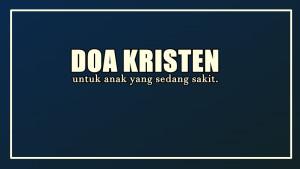 Doa-Syafaat-Kristen-untuk-Anak-Sekolah-Minggu-yang-Sedang-Sakit.jpg