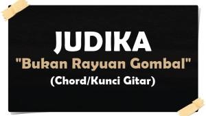 KUNCI-GITAR-Chord-gitar-lagu-Judika-Bukan-Rayuan-Gombal-Dimainkan-dengan-kunci-gitar-G.jpg