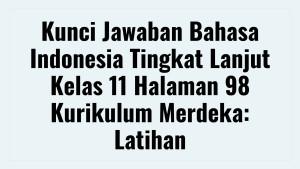 Kelas-11-Halaman-98-Kurikulum-Merdeka-Latihan.jpg