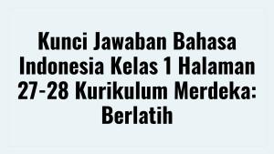 Kunci-Jawaban-Bahasa-Indonesia-Kelas-1-Halaman-27.jpg