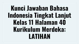 Kunci-Jawaban-Bahasa-Indonesia-Tingkat-Lanjut-Kelas-11-Halaman.jpg