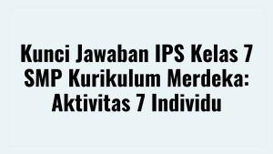 Kunci-Jawaban-IPS-Kelas-7-SMP-Kurikulum.jpg