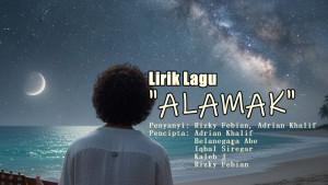 Lirik-Lagu-Alamak-Rizky-Febian-Adrian-Khalif.jpg