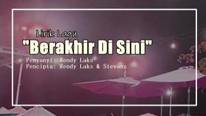 Lirik-Lagu-Berakhir-Di-Sini-Rendy-Laks.jpg